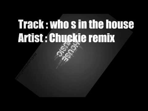 Chris Kaeser - Who s in the house (Chuckie Remix) [HD]