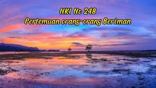 Download lagu NKI No 248 Pertemuan orang-orang beriman.. mp3
