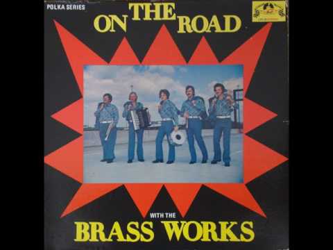 When the Band Plays a Polka - Brass Works