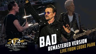 U2 - BAD (REMASTERED, Live from Croke Park, 2017)