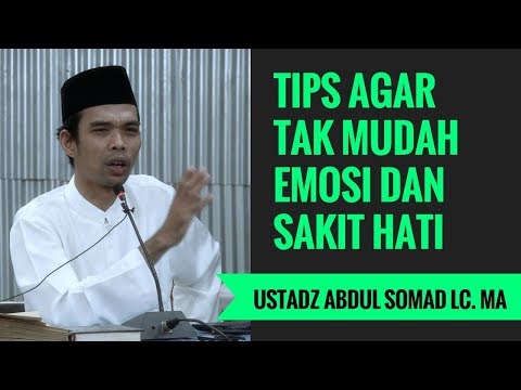Tips Agar Tak Mudah Emosi Dan Sakit Hati - Ustadz Abdul Somad Lc. MA