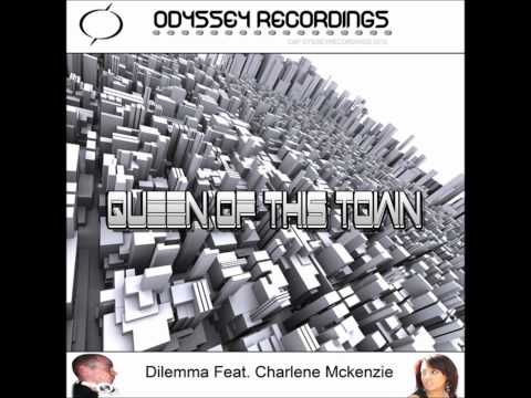 Dilemma Feat. Charlene McKenzie - Queen Of This Town.wmv