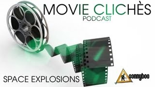 Movie Clichés - SPACE EXPLOSIONS