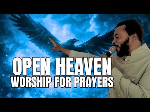 ZION OPEN HEAVEN WORSHIP | THIS WORSHIP BRINGS OPEN HEAVEN