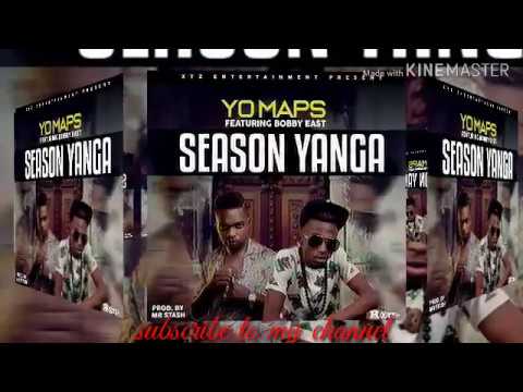 YO MAPS FT. BOBBY EAST -SEASON YANGA AUDIO[STREAM AT Zedhitspromos.com]