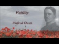 Futility by Wilfred Owen | Poem Read by Rob Goll