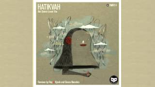 Hatikvah - Not Gonna Leave You (Take A Risk Mix)