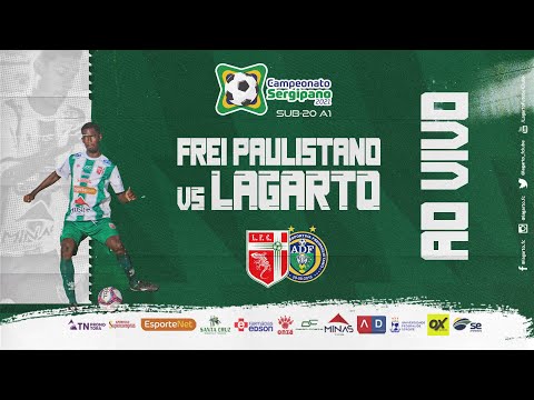 Frei Paulistano X Lagarto - AO VIVO - Campeonato Sergipano Sub-20 2021