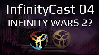 infinity Wars 2? | InfinityCast #4