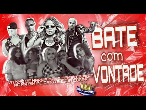 MANO DEMBELE VITINHO DE NARNIA FEAT MR BIM MC DRIKA E SEJA COBRA - BATE COM VONTADE 2K21