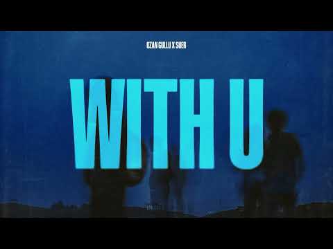 Ozan Gullu, SUER - With U (Official Canvas Video)