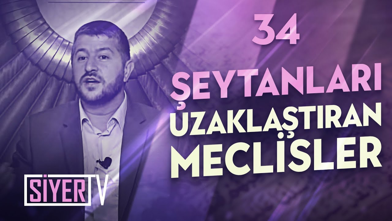 34. Melekleri İmrendiren Şeytanları Uzaklaştıran Meclisler episode artwork