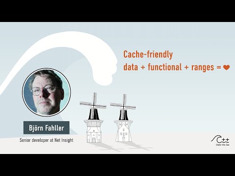 BJÖRN FAHLLER - Cache-friendly data + functional + ranges = ❤️