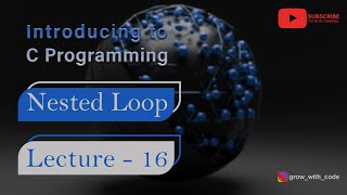 Download the video "Nested Loop in C Programming | Hindi | Lecture 16 | Part 1"