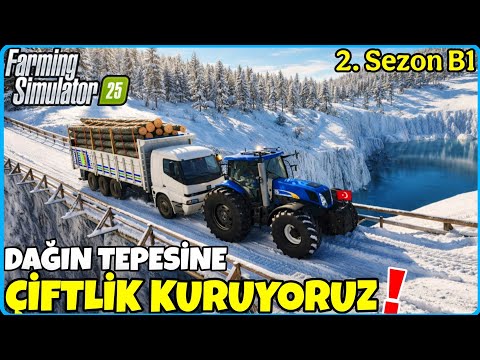 DÜNYANIN EN TEHLİKELİ YOLLARINDAN GEÇTİK 🔸️FS25 DAĞIN TEPESİNE ÇİFTLİK KURUYORUZ 2. SEZON 