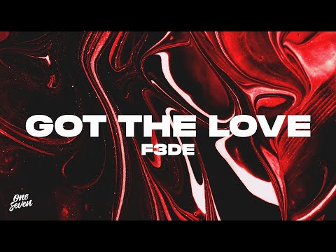 F3DE - Got The Love