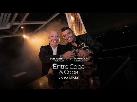 Luis Alberto Posada, Mauricio Ceballos - Entre Copa y Copa (Video Oficial)