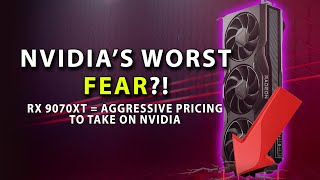 NVIDIA'S WORST FEAR? RX 9070 XT Priced Aggressively Says Leak