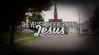 The Velvet Underground - Jesus (Music Video)