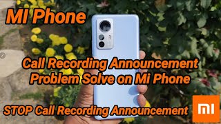 How To Stop Call Recording Announcement On Mi Phones