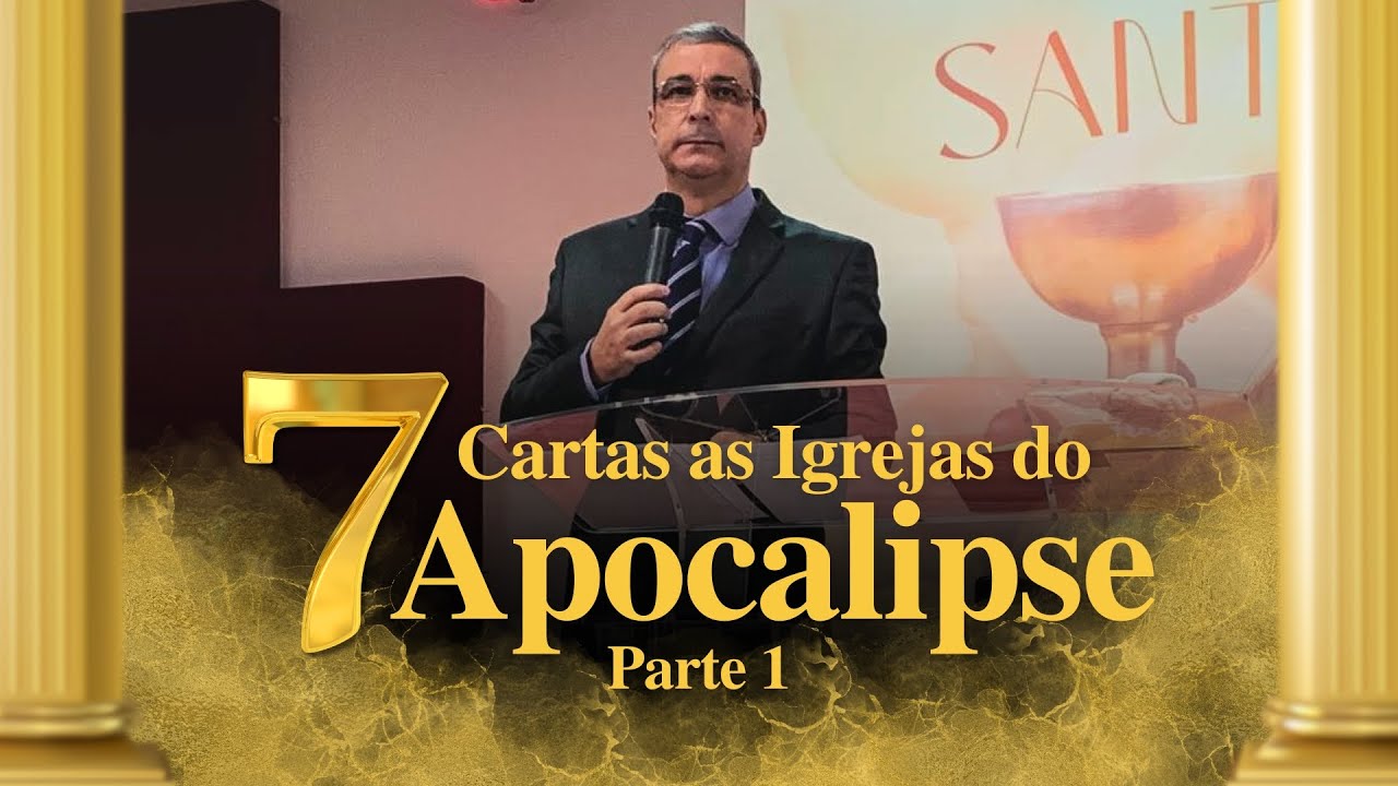 7 CARTAS AS IGREJAS DO APOCALIPSE | Parte 1 | Ap. Alessandro Gregorute