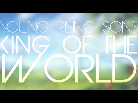 Young Rising Sons - King Of The World