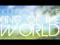 Young Rising Sons - King Of The World 