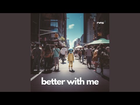 Better With Me