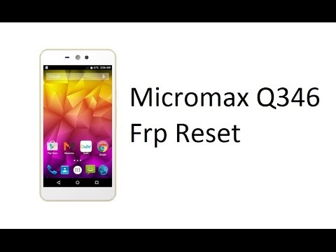 Micromax Q346 Frp Reset