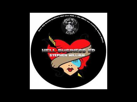 Stephen William - Hell Business (Original Mix)