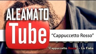 Cappuccetto Rosso - La Fiaba - Ale Amato - www.aleamato.com
