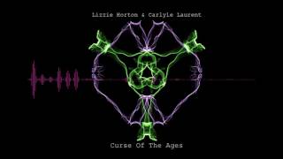 Lizzie Horton & Carlyle Laurent - Curse Of The Ages
