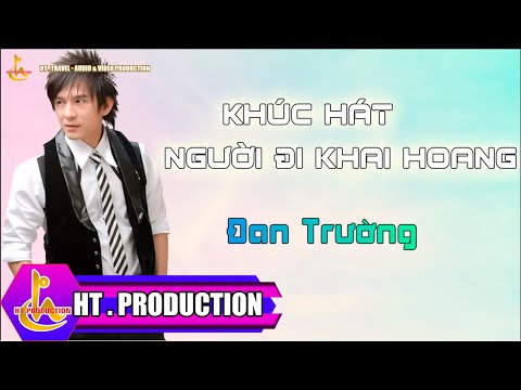 KHÚC HÁT NGƯỜI ĐI KHAI HOANG