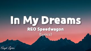 Download lagu In My Dreams Reo Speedwagon | Angel Lyrics mp3 Download lagu In My Dreams Reo Speedwagon | Angel Lyrics mp3