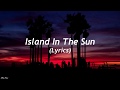 Weezer - Island In The Sun (Lyrics)