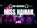 Miss Hairan Song 8D AUDIO🎧 |HEROPANTI 2 | Tiger Tara A. R. Rahman (Lyrics)