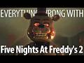 Everything Wrong With Five Nights At Freddy S 2 In 21 Minutes Or Less