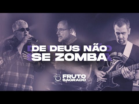 DE DEUS NÃO SE ZOMBA - DVD A Volta dos que não Foram - Fruto Sagrado (Oficial)