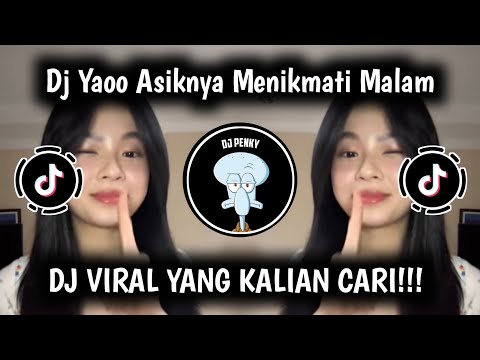 DJ YAOO ASIKNYA MENGHABISKAN MALAM VIRALL TIKTOK || DJ RINDU AKU RINDU KAMU JADI SATU || DJ 2025