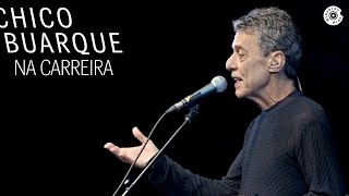 Chico Buarque - Na Carreira (DVD "Na Carreira")