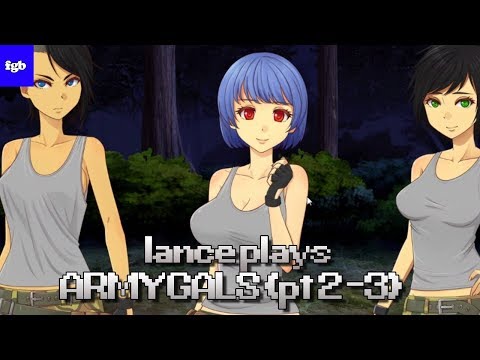 LANCE PLAYS -- ARMY GALS (PART 2 AND 3) [LINKS IN DESCRIPTION]