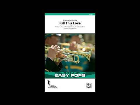 Kill This Love, arr. Doug Adams - Score & Sound