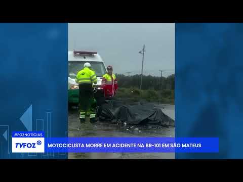 Motociclista morre em acidente na BR-101 em São Mateus