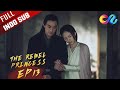 The Rebel Princess [EP13] Wang Xuan dan Xiao Qi memiliki cinta yang lembut?