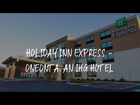 Holiday Inn Express - Oneonta, an IHG Hotel Review - Oneonta , United States of America