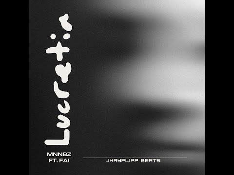 LUCRETIA - Mananabaz x Fai (Official Lyric Video)