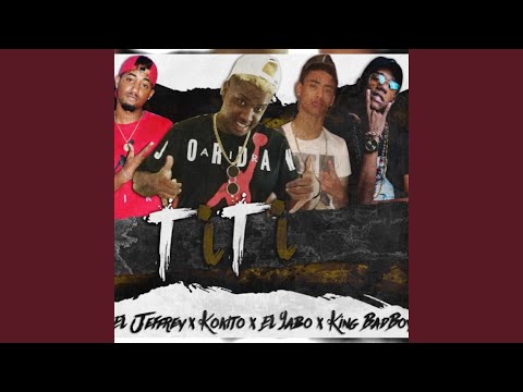 TiTi (feat. El Chachy, Kokito, Jeffrey & el Yabo)