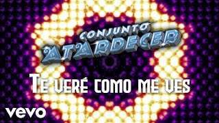 Conjunto Atardecer - Te Veré Como Me Ves (Visualizer)