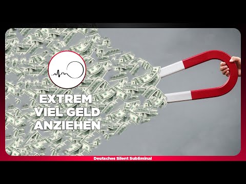 🎧 VIEL GELD MANIFESTIEREN - REICHTUM ANZIEHEN - EXTREM REICH WERDEN - SCHNELL VIEL GELD VERDIENEN 💸