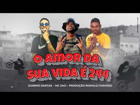IGUINHO DANTAS , MC SACI AMOR DA SUA VIDA 244